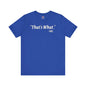 That's What She Said T-Shirt The Devil's Pickle