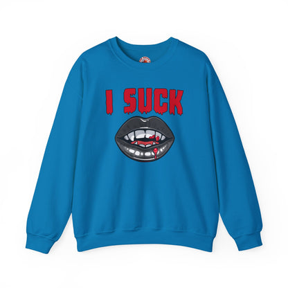 I Suck Crewneck Sweatshirt