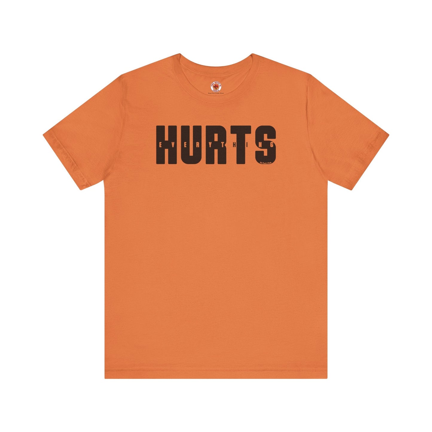 Everything Hurts T-Shirt The Devil's Pickle