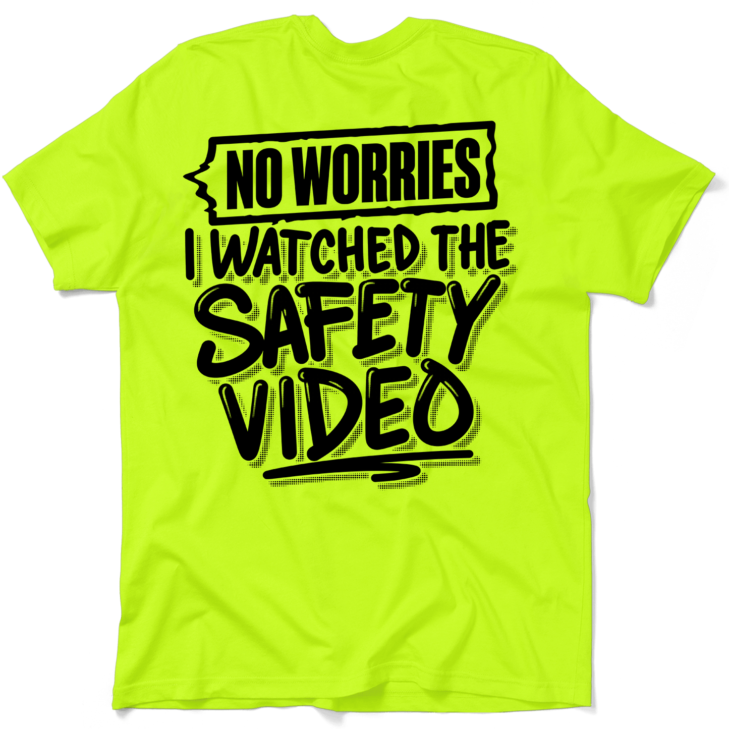 Watched the Safety Videos - Safety Workwear T-Shirt Armed American Supply