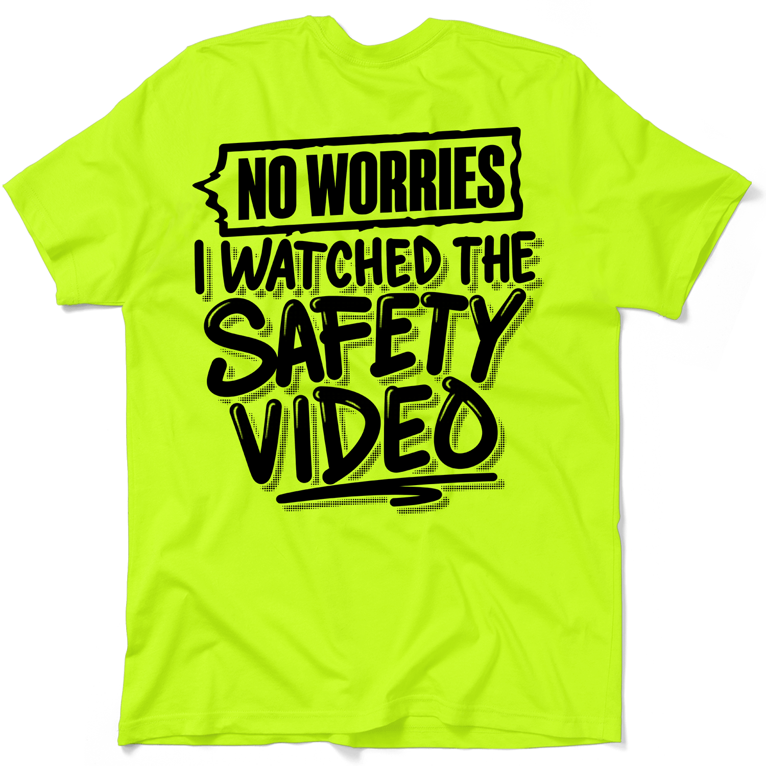 Watched the Safety Videos - Safety Workwear T-Shirt Armed American Supply