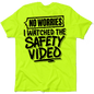 Watched the Safety Videos - Safety Workwear T-Shirt Armed American Supply