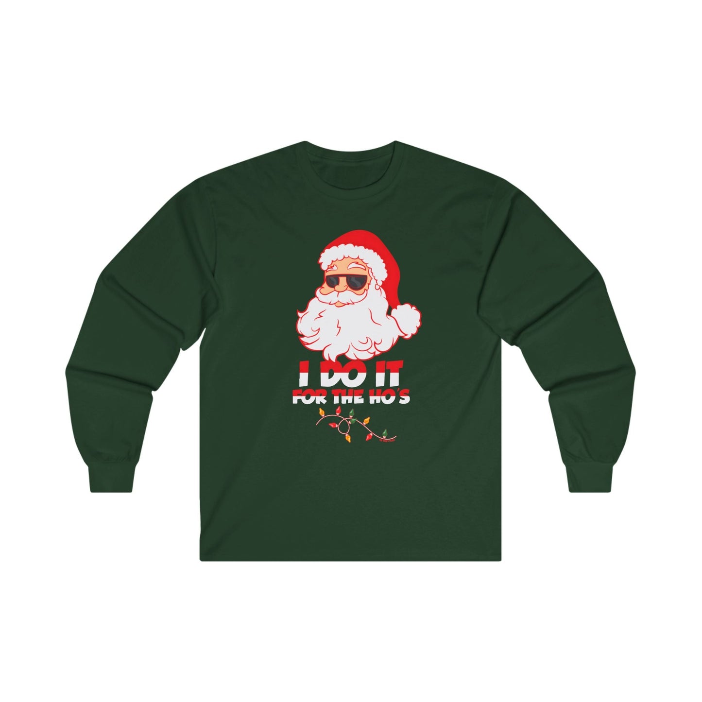 I Do It For The Ho's Long Sleeve Tee