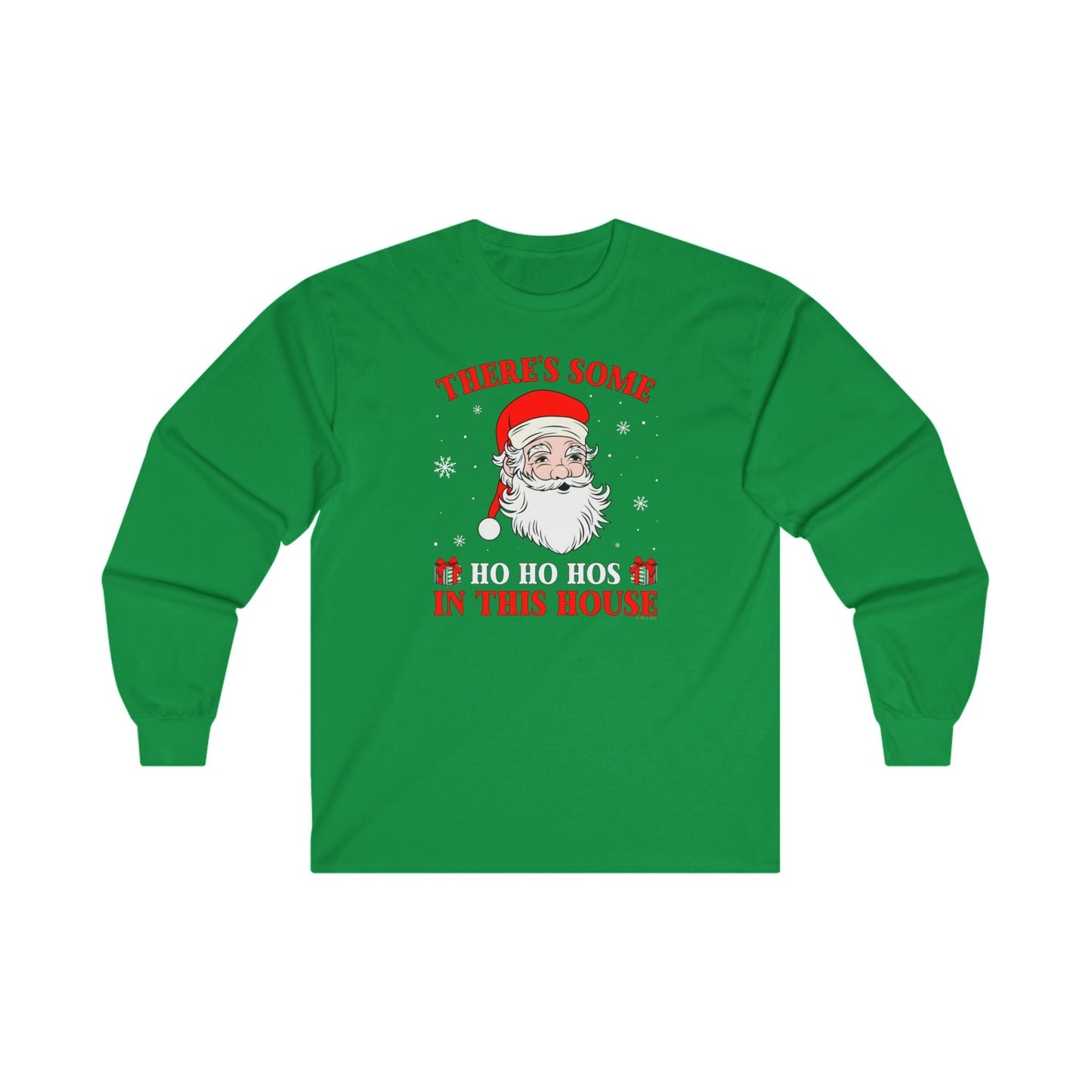 There's Some Ho Ho Ho's In This House Long Sleeve Tee The Devil's Pickle