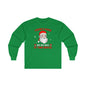There's Some Ho Ho Ho's In This House Long Sleeve Tee The Devil's Pickle