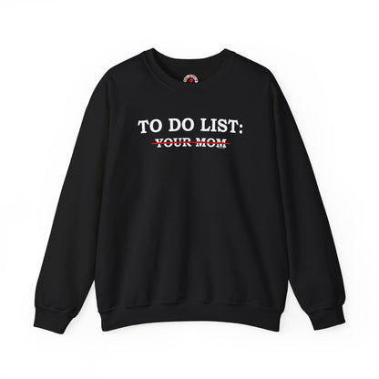To Do List Crewneck Sweatshirt The Devil's Pickle