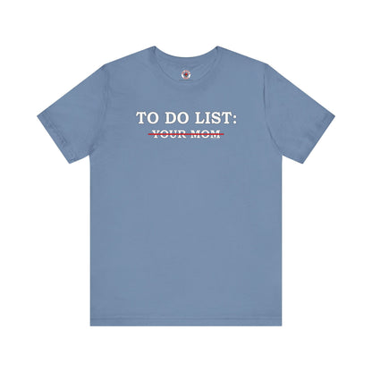 To Do List T-Shirt The Devil's Pickle