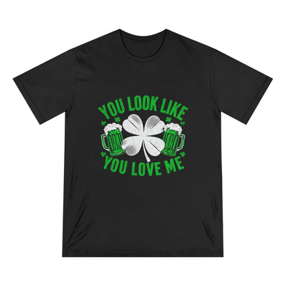 St. Patrick's Day Edition T Shirt You Look Like You Love Me Country in My Heart