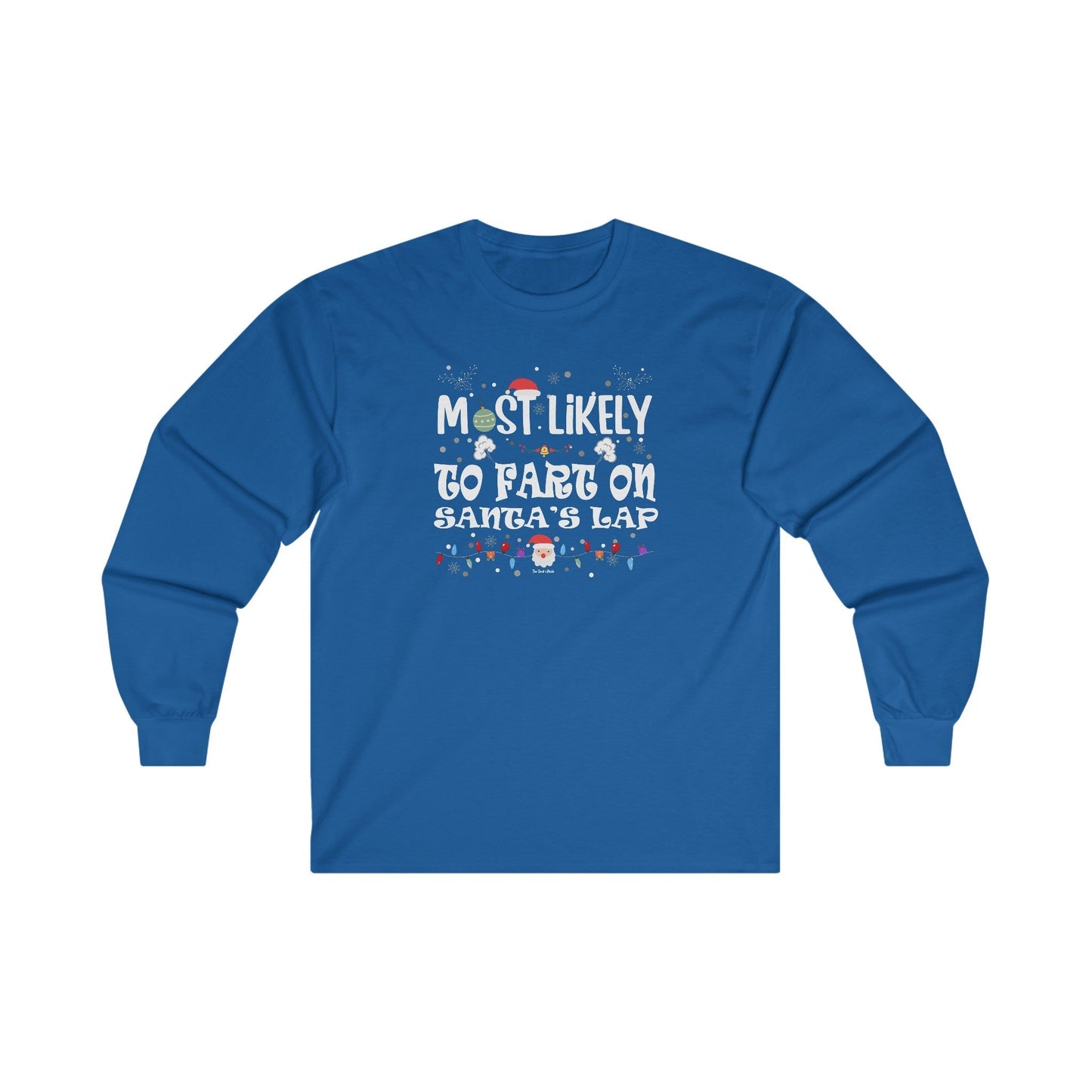 Most Likely To Fart On Santa's Lap Long Sleeve Tee The Devil's Pickle