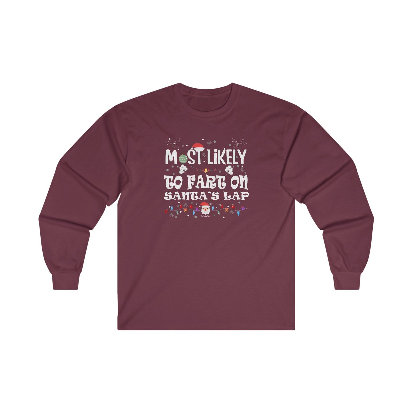 Most Likely To Fart On Santa's Lap Long Sleeve Tee The Devil's Pickle