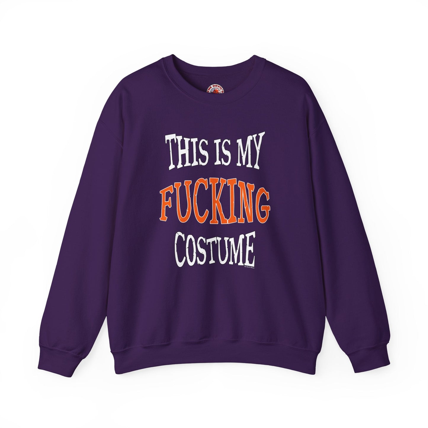 This Is My Fucking Costume Crewneck Sweatshirt The Devil's Pickle