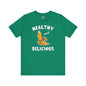 Healthy and Delicious T-Shirt The Devil's Pickle