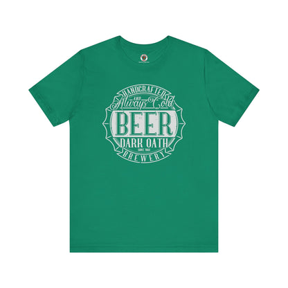 Handcrafted and Always Cold Beer T-Shirt The Devil's Pickle