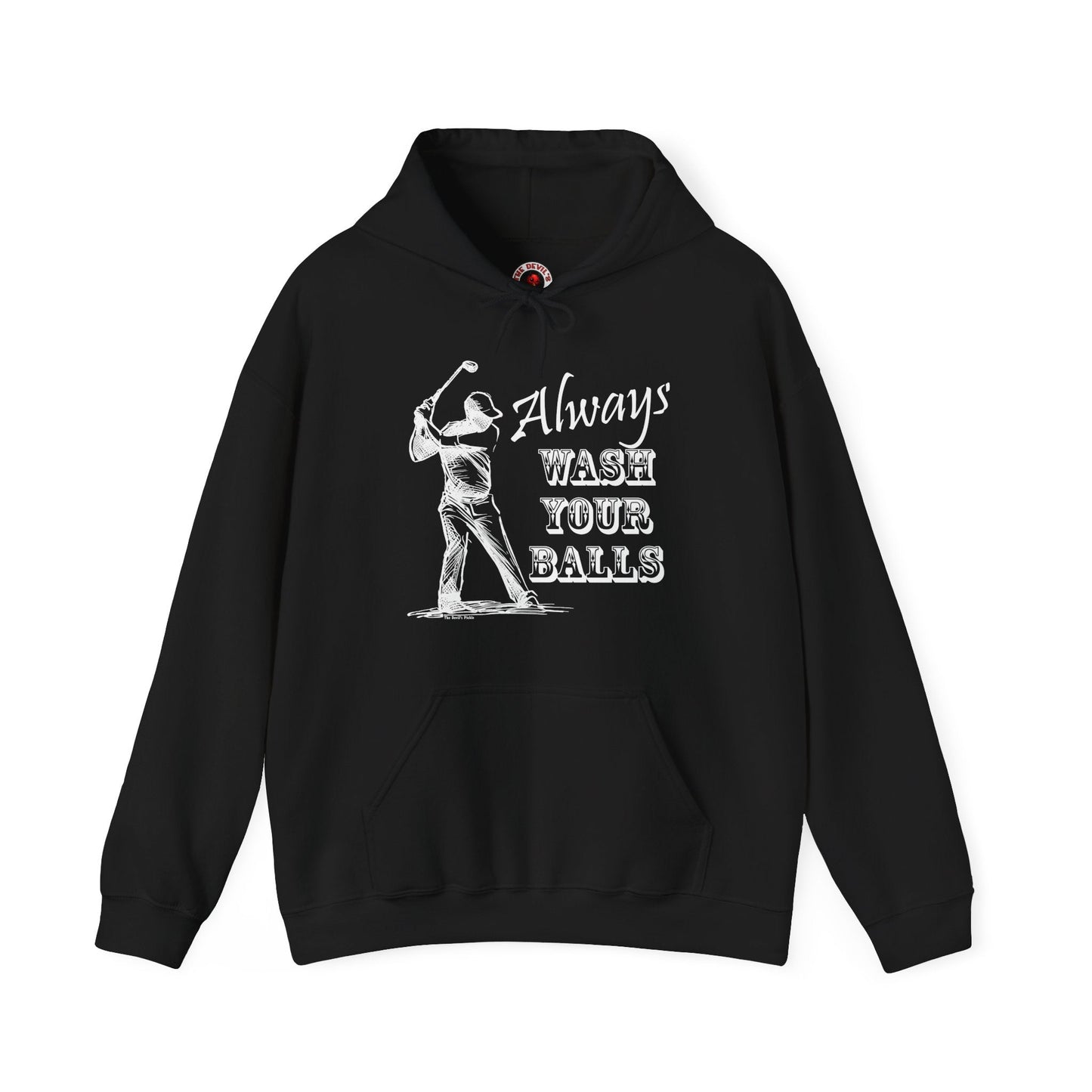 Always Wash Your Balls Golf Hooded Sweatshirt The Devil's Pickle