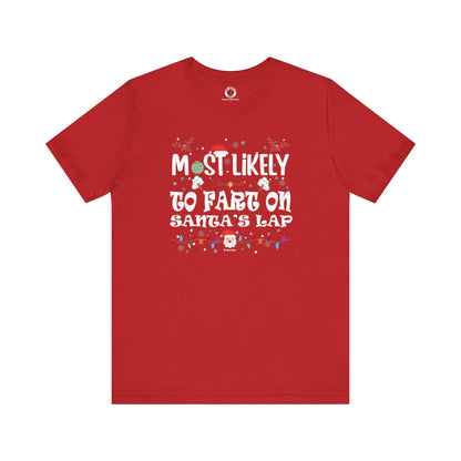 Most Likely To Fart On Santa's Lap T-Shirt The Devil's Pickle