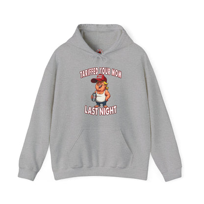 Tariffed Your Mom Last Night Hooded Sweatshirt The Devil's Pickle