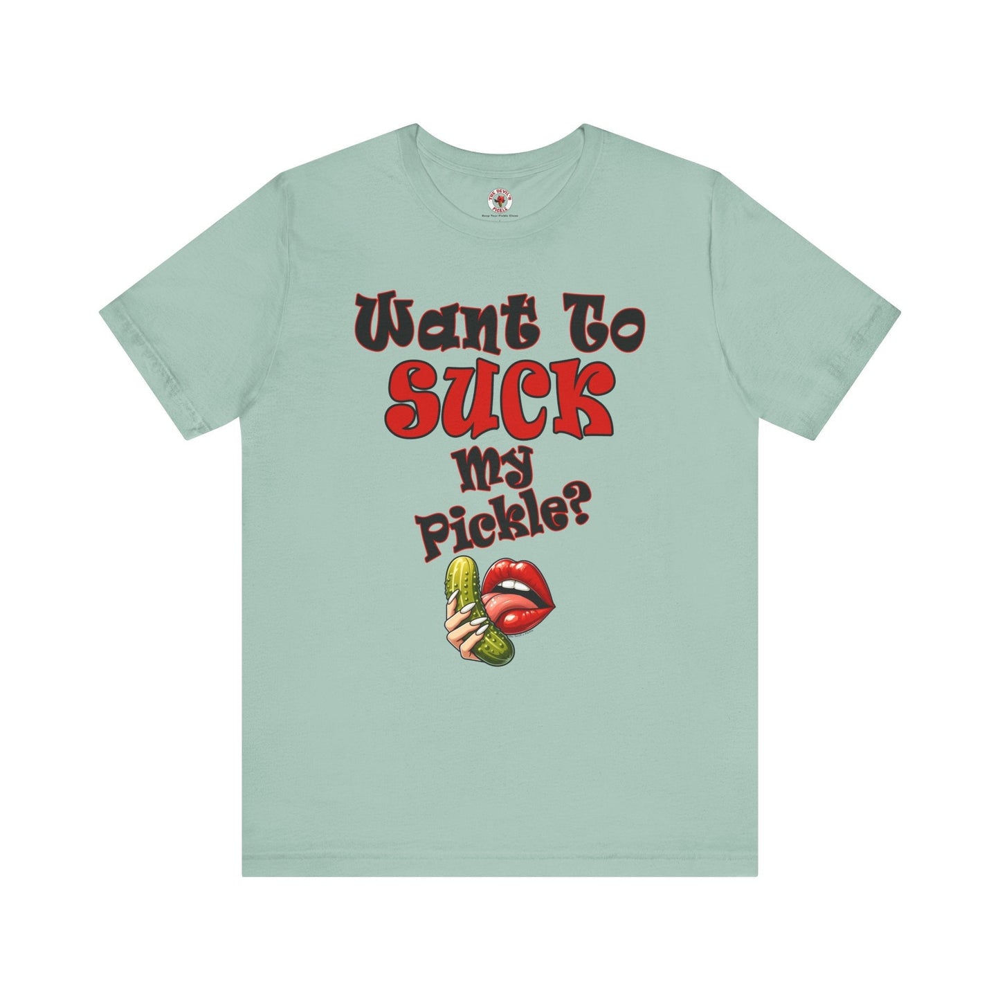 Want To Suck My Pickle T-Shirt The Devil's Pickle
