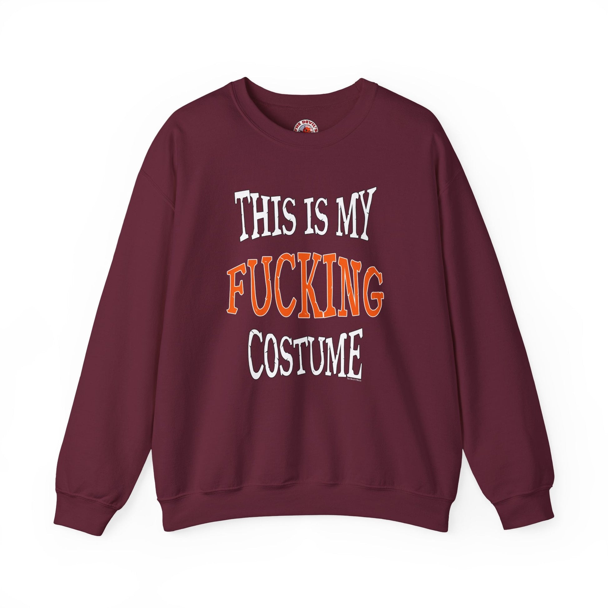 This Is My Fucking Costume Crewneck Sweatshirt The Devil's Pickle
