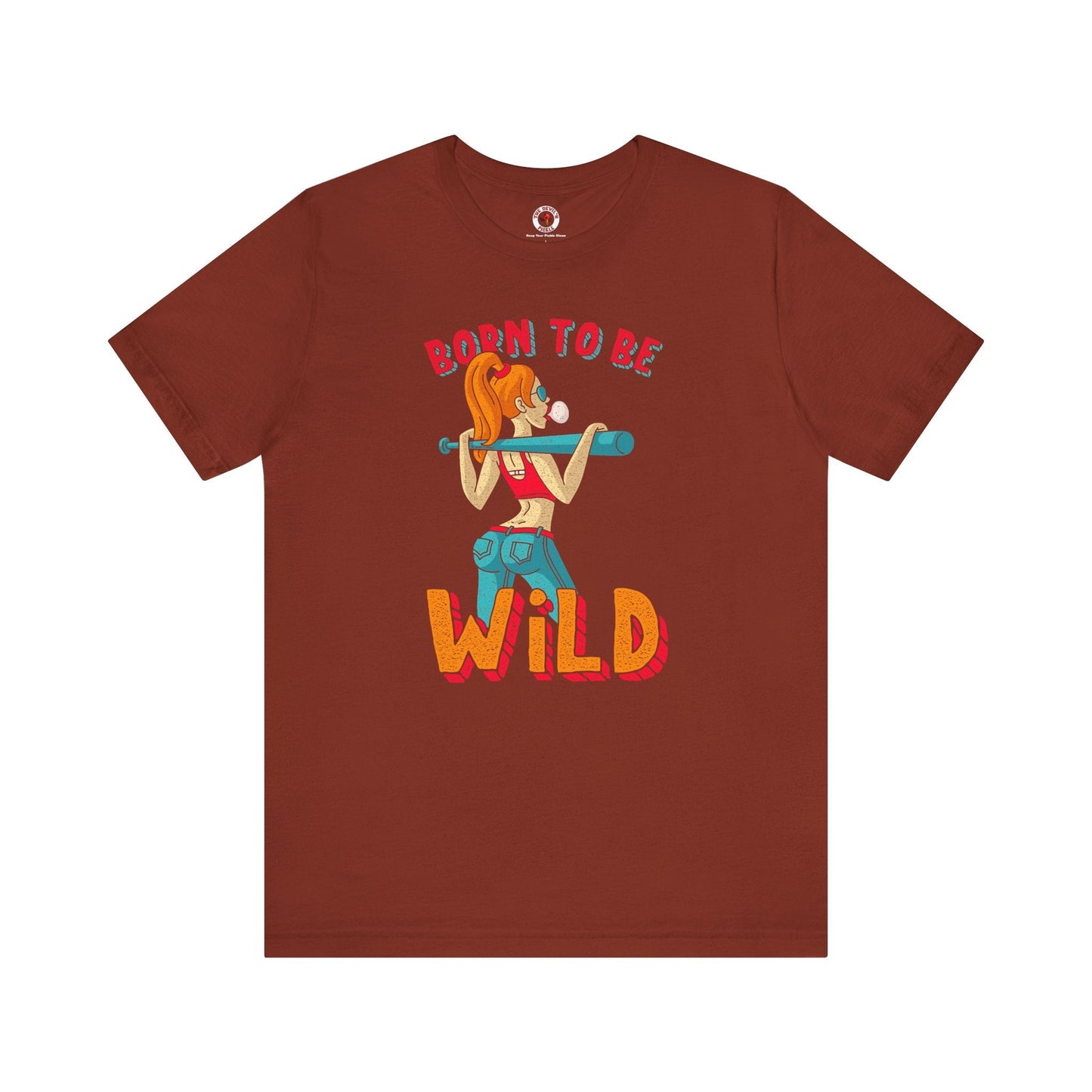 Born To Be Wild T-Shirt The Devil's Pickle
