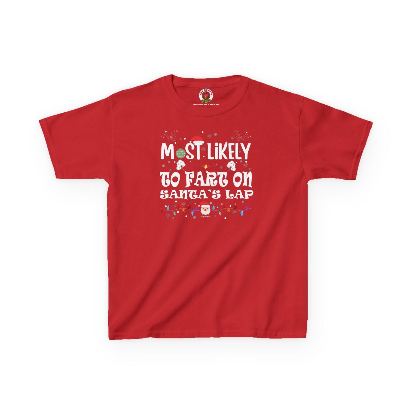Most Likely To Fart On Santa's Lap Kids Tee The Devil's Pickle