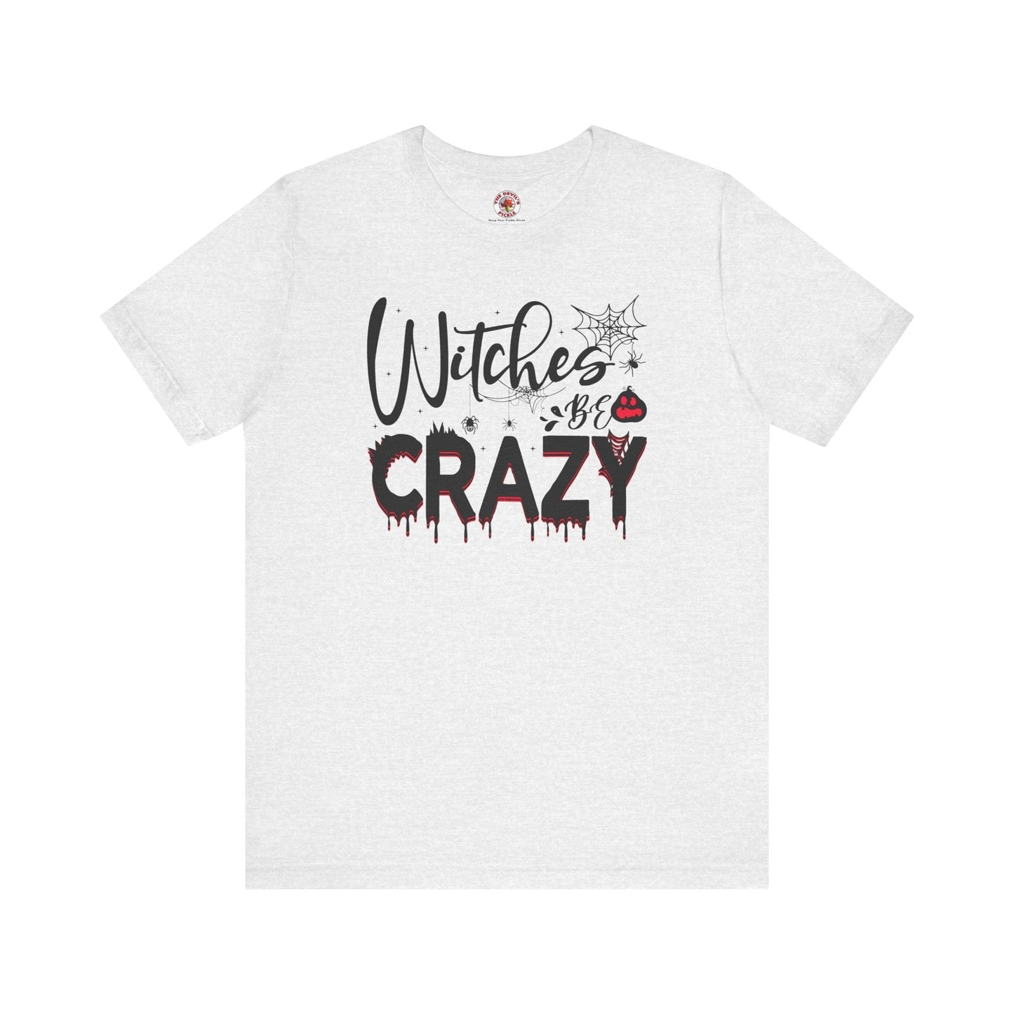 Witches Be Crazy T-Shirt The Devil's Pickle