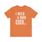 I Need A Huge Cocktail T-Shirt The Devil's Pickle