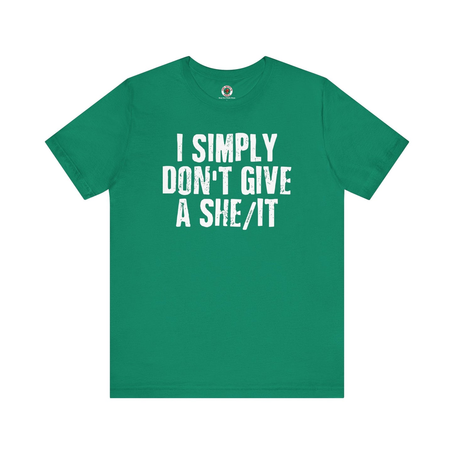 I Simply Don't Give A She/It T-Shirt The Devil's Pickle