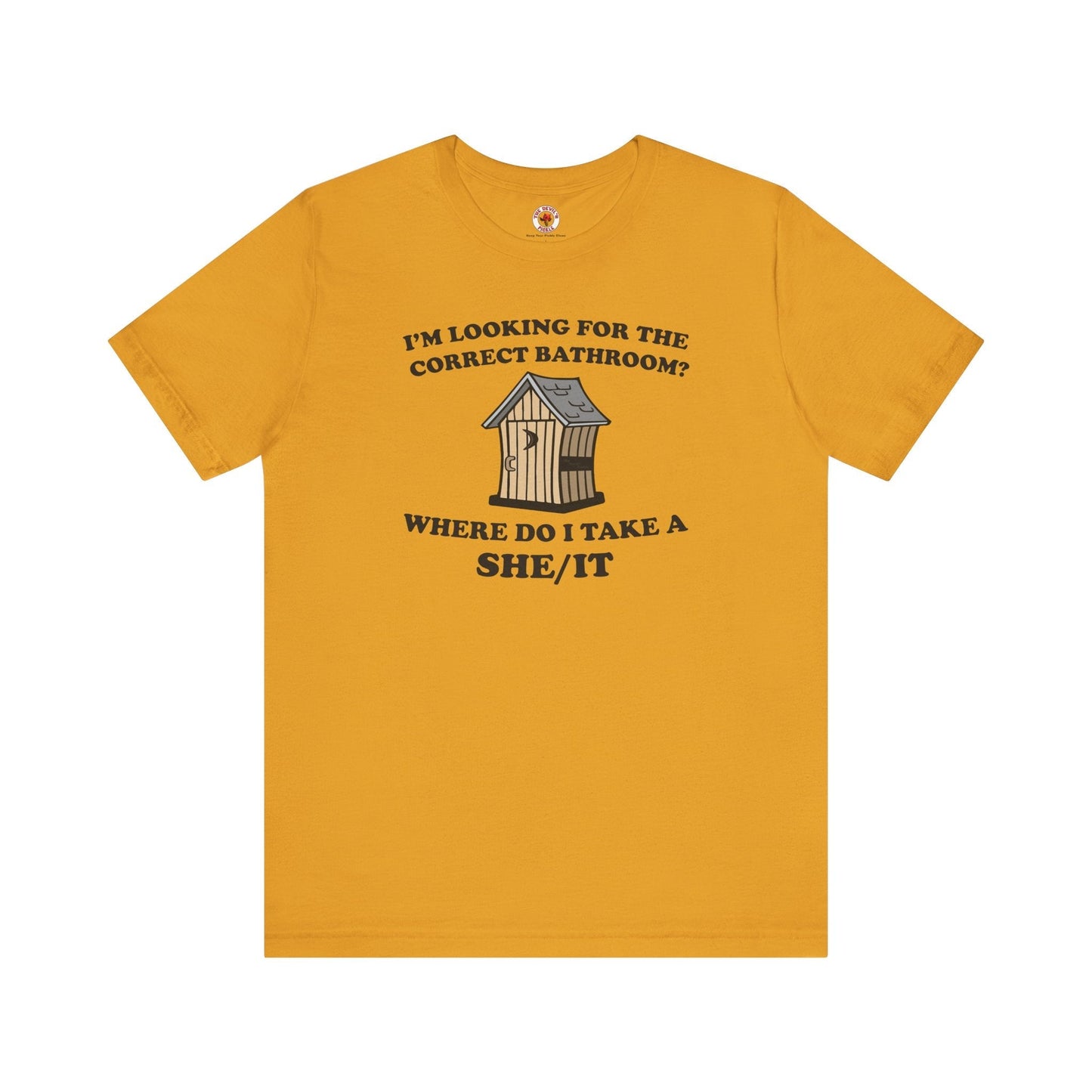 I'm Looking For The Correct Bathroom T-Shirt The Devil's Pickle