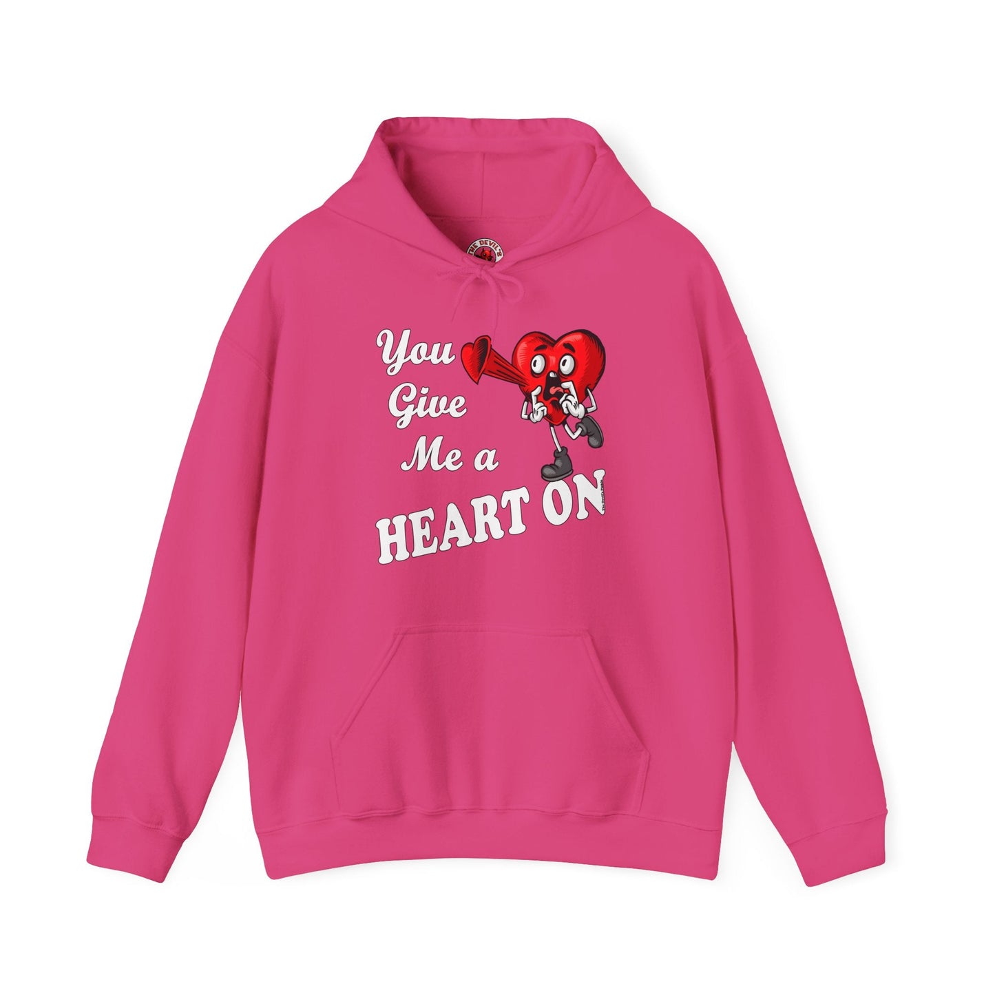You Give Me A Heart On Hooded Sweatshirt