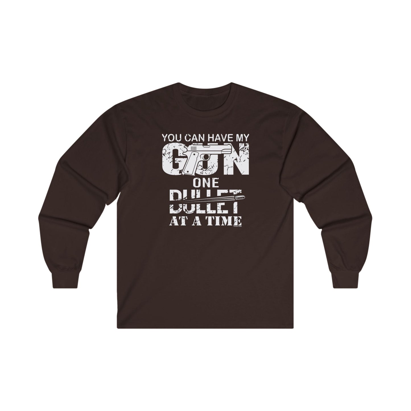 You Can Have My Gun One Bullet At A Time Long Sleeve Tee The Devil's Pickle