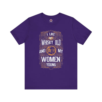 I Like My Whiskey Old and My Women Young T-Shirt The Devil's Pickle