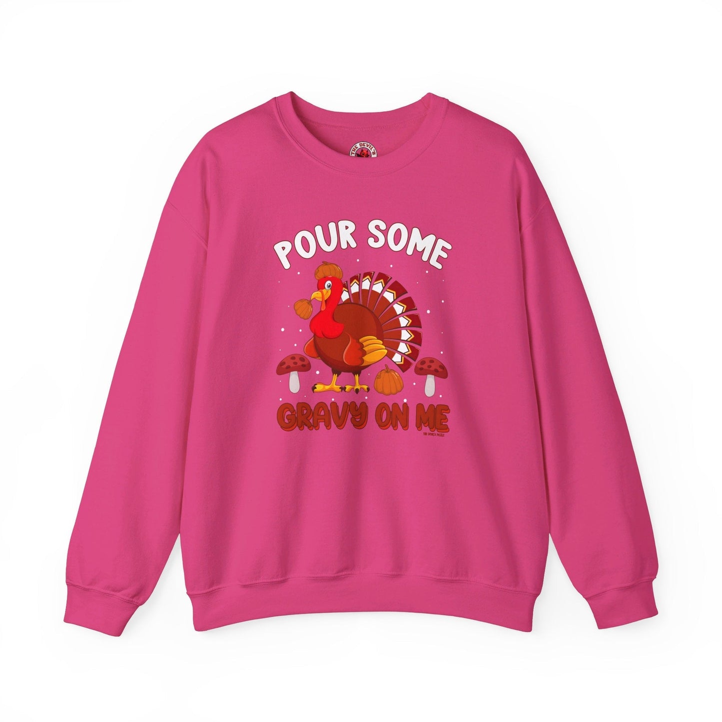 Pour Some Gravy On Me Crewneck Sweatshirt The Devil's Pickle