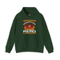 Unvaccinated And Ready To Talk Politics Hooded Sweatshirt The Devil's Pickle
