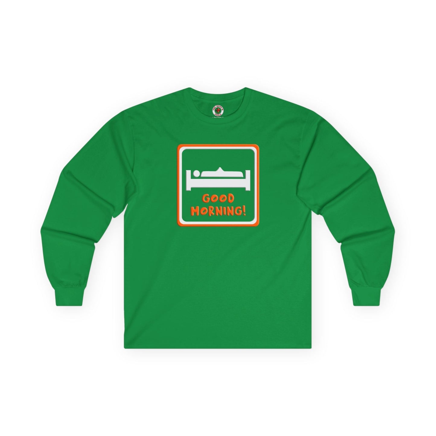Good Morning Long Sleeve Tee The Devil's Pickle