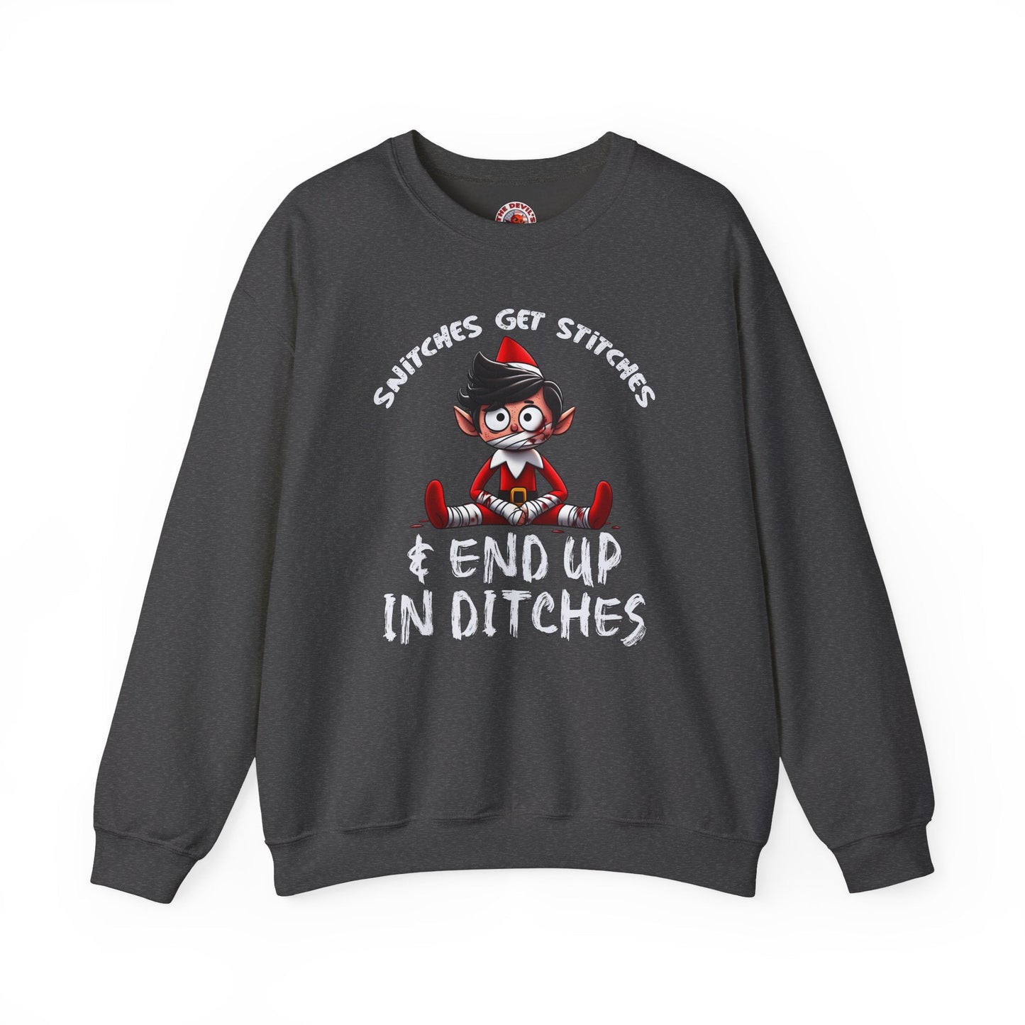 Snitches Get Stitches Crewneck Sweatshirt The Devil's Pickle