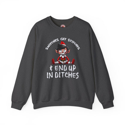 Snitches Get Stitches Crewneck Sweatshirt The Devil's Pickle