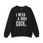 I Need A Huge Cocktail Crewneck Sweatshirt The Devil's Pickle
