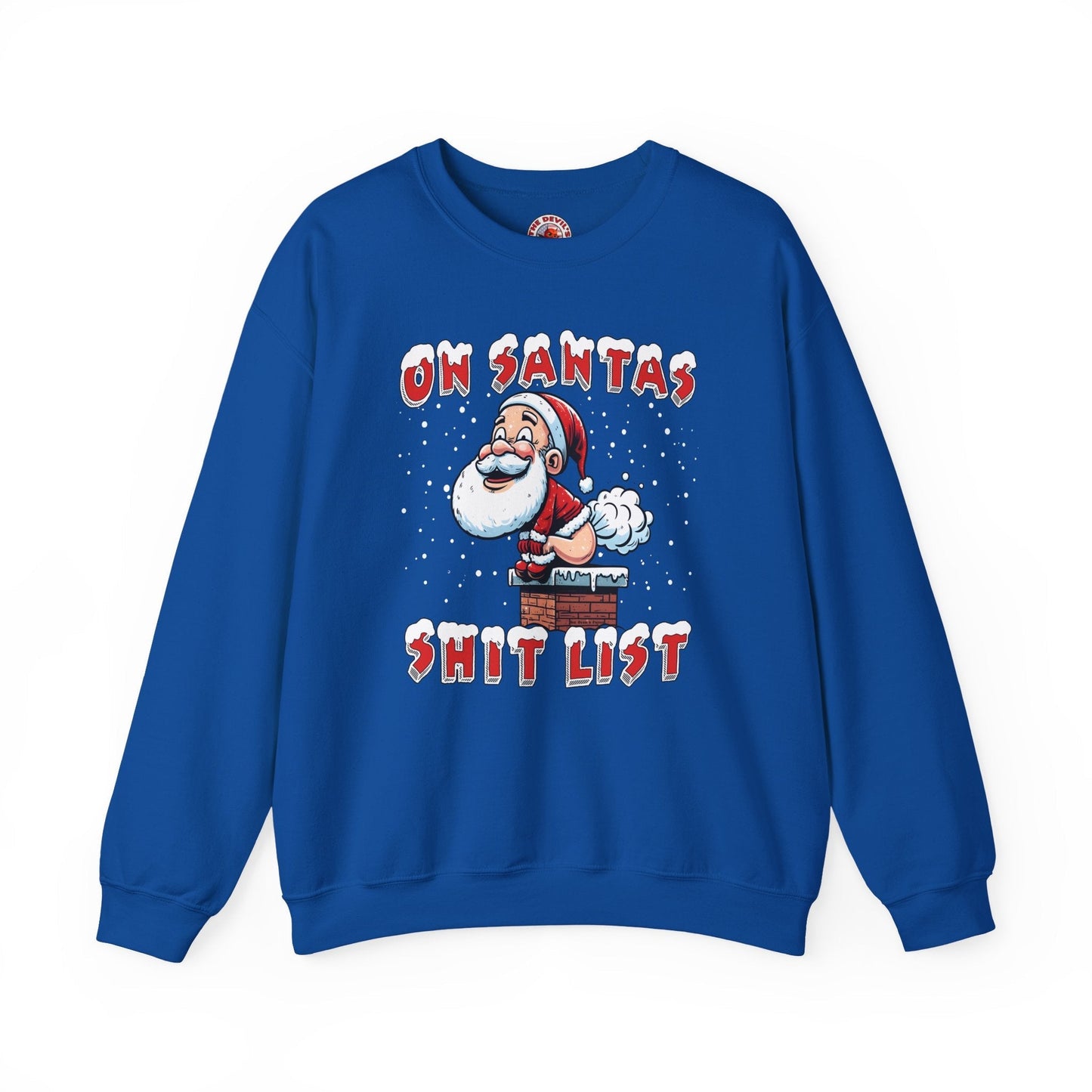 On Santa's Shit List Crewneck Sweatshirt The Devil's Pickle
