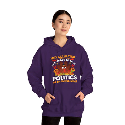 Unvaccinated And Ready To Talk Politics Hooded Sweatshirt The Devil's Pickle