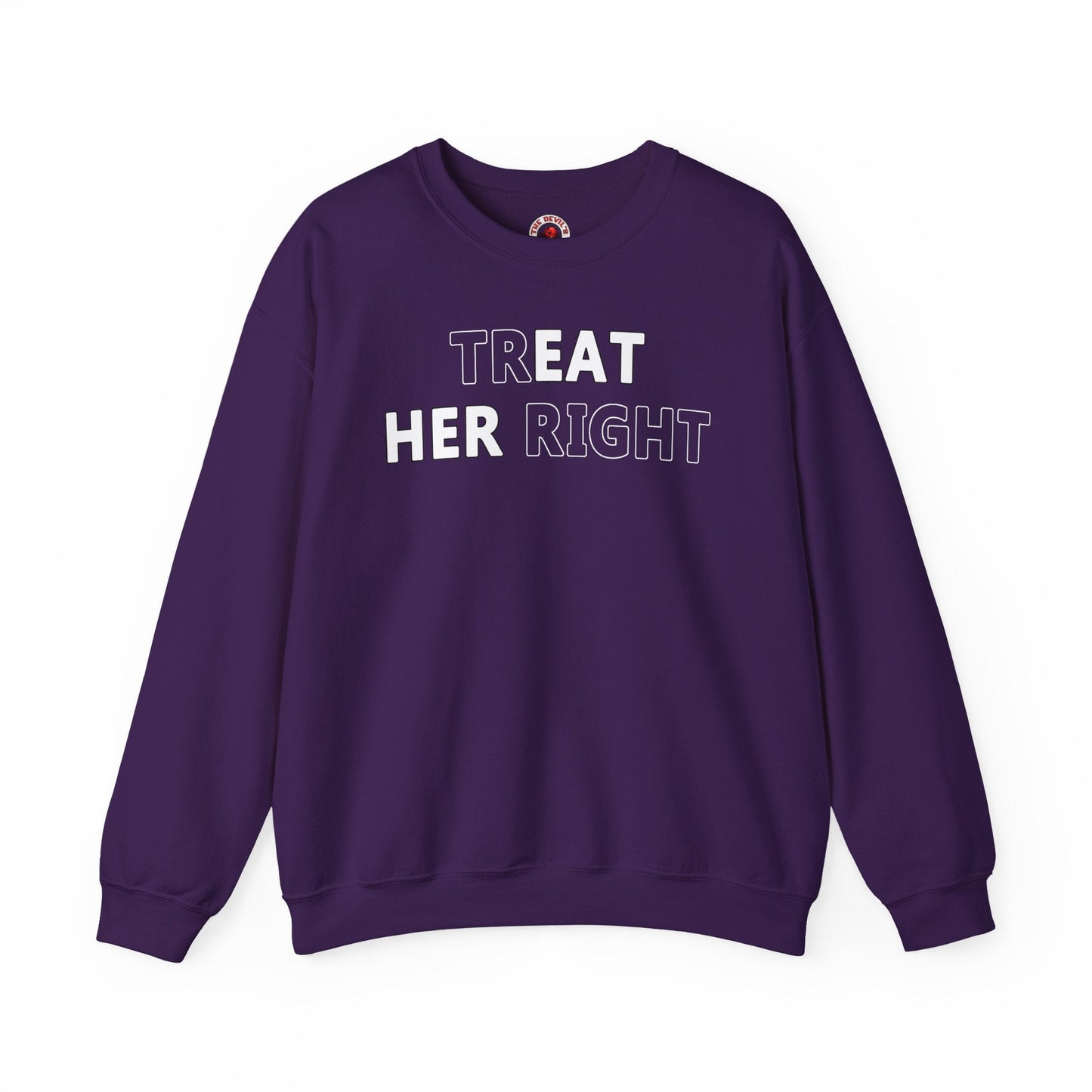 Treat Her Right Crewneck Sweatshirt The Devil's Pickle