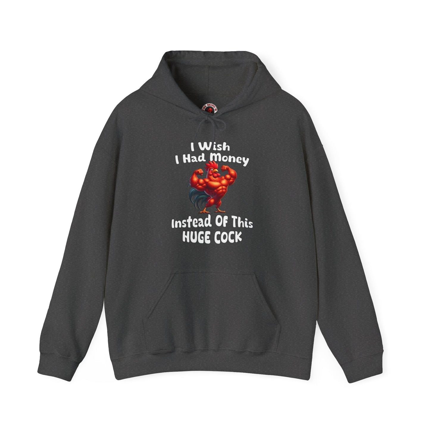 I Wish I had Money Hooded Sweatshirt The Devil's Pickle