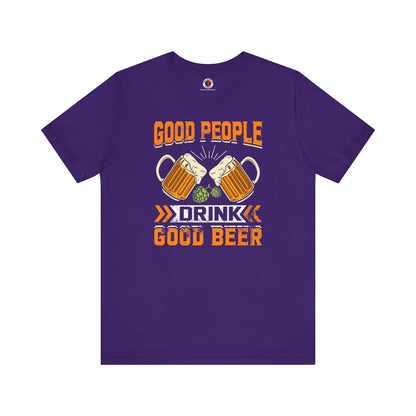 Good People Drink Good Beer T-Shirt The Devil's Pickle