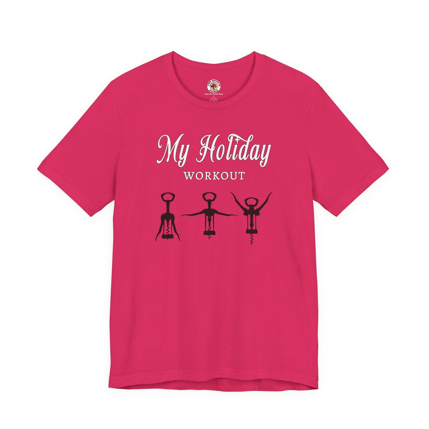 My Holiday Workout T-Shirt The Devil's Pickle