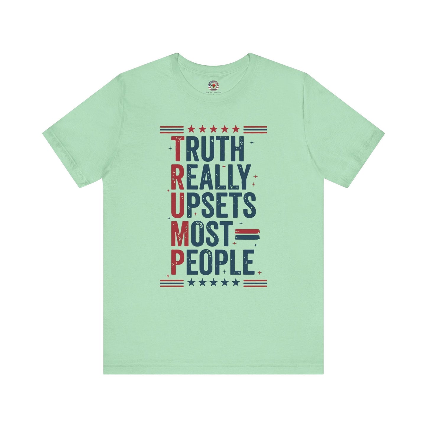 Truth Really Upsets Most People T-Shirt The Devil's Pickle