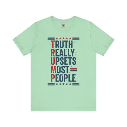Truth Really Upsets Most People T-Shirt The Devil's Pickle