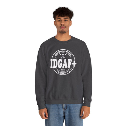 Proud Member of The IDGAF+ Community Crewneck Sweatshirt The Devil's Pickle
