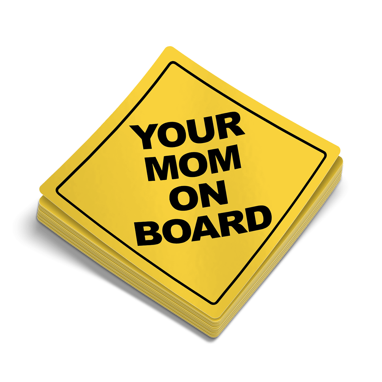 Your Mom On Board - Hard Hat Decal Armed American Supply