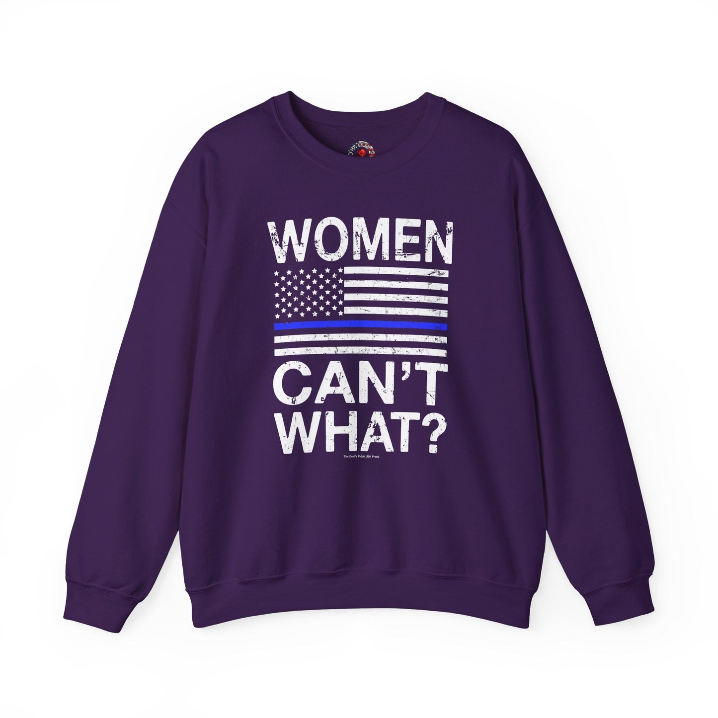 Women Can't What Crewneck Sweatshirt The Devil's Pickle