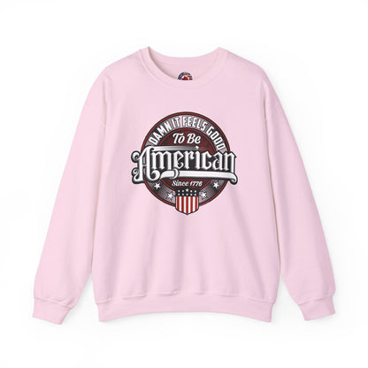 Damn it Feels Good To Be American Crewneck Sweatshirt The Devil's Pickle