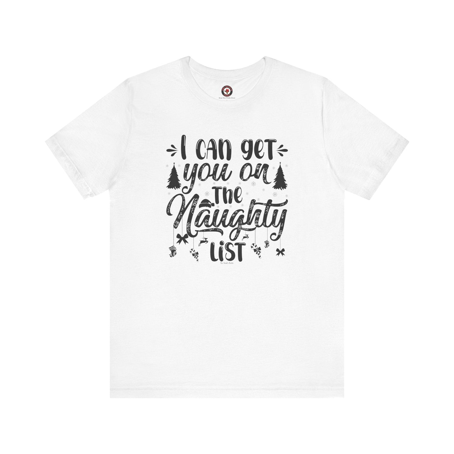 I Can Get You On The Naughty List T-Shirt The Devil's Pickle